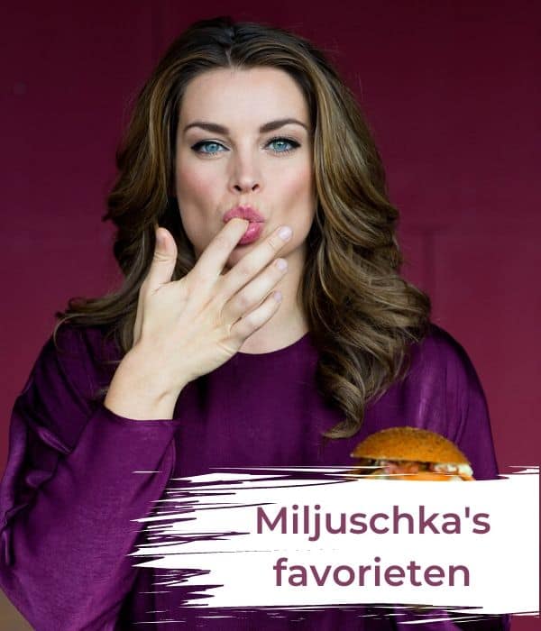 Miljuschka's favorieten