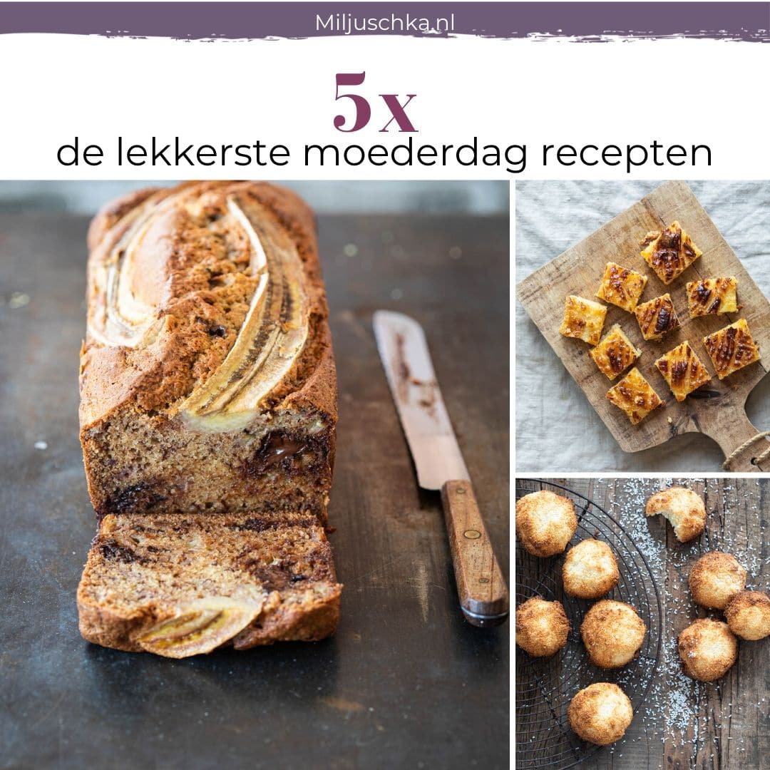 Bakken voor Moederdag: mijn 5 favoriete bakrecepten